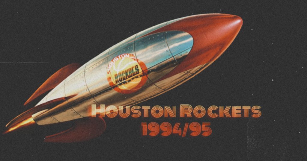 1994-95 Rockets – widziane z bliska