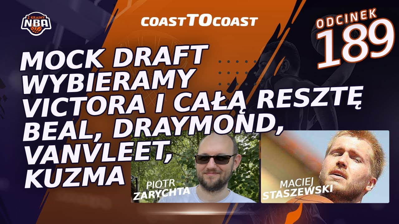 NBA Coast to Coast [189]: Mock draft – wybieramy Victora i całą resztę. Beal, Dray, VanVleet, Kuzma